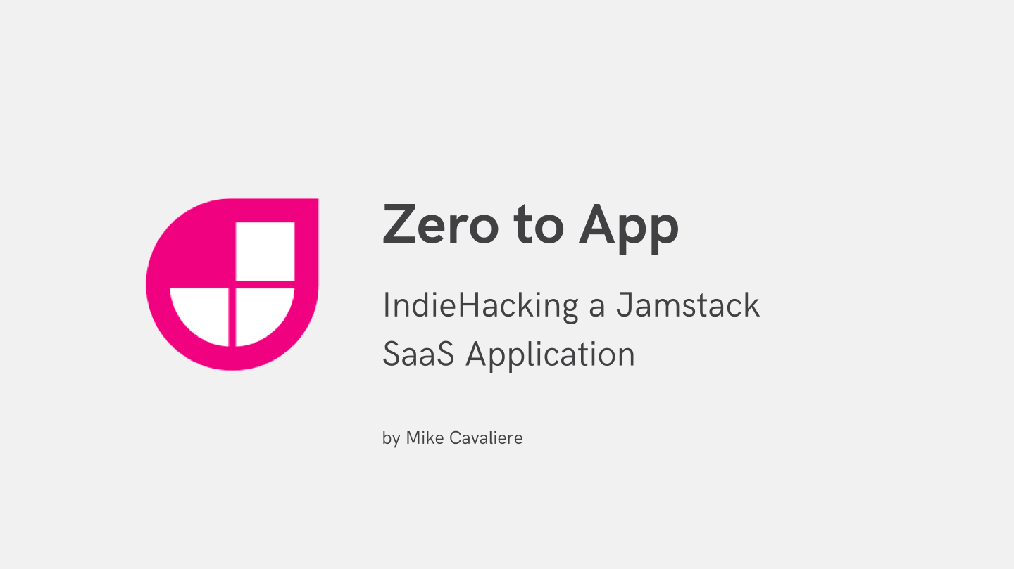 Cover Image for "IndieHacking a Jamstack SaaS App"